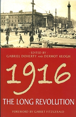 1916: The Long Revolution
