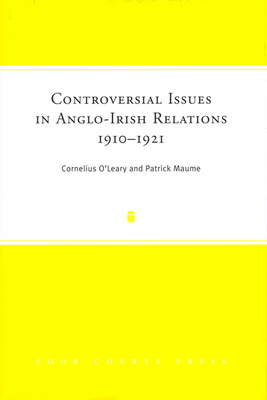 Controversial Issues in Anglo-Irish Relations
