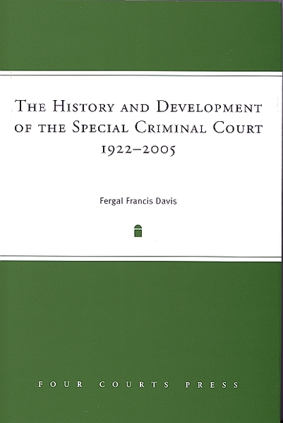 The History and Development of the Special Criminal Court 1922-2006