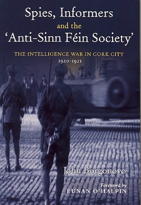 Spies, Inforemers and the 'Anti-Sinn Fein Society'